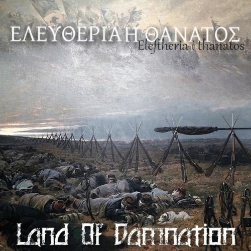 Land Of Damnation : Eleftheria I Thanatos